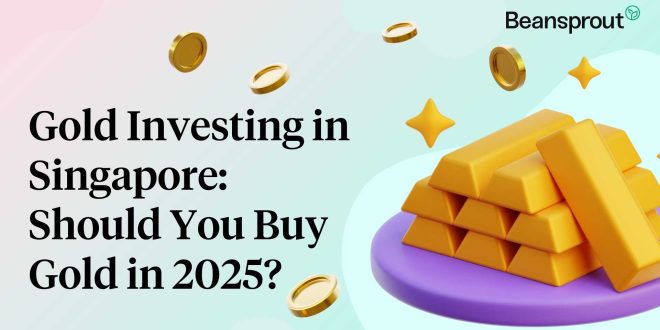 Gold Investment Guide Singapore