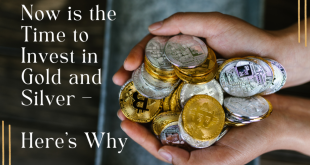 Investing in Gold & Silver Why, How & What to Buy