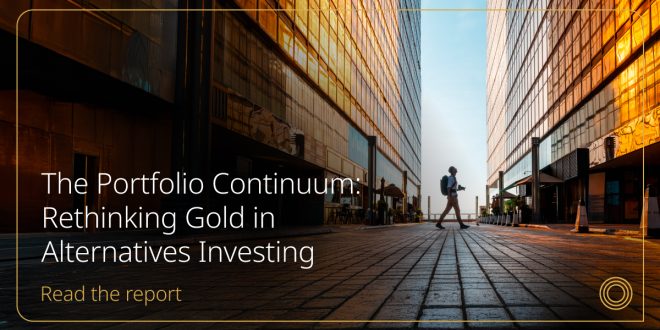 The Portfolio Continuum Rethinking Gold in Alternatives Investing